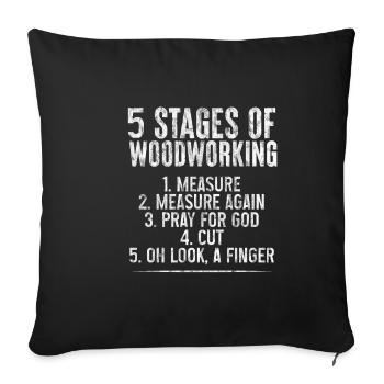 5 Stages Of Woodworking 3 - Sofakissenbezug 45 x 45 cm - Schwarz - Vorne