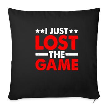 I Just Lost The Game 6 - Sofa pillowcase 17,3'' x 17,3'' (45 x 45 cm) - black - Front