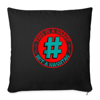 This Is A Sharp, Not A Hashtag 5 - Sofa pillowcase 17,3'' x 17,3'' (45 x 45 cm) - black - Front