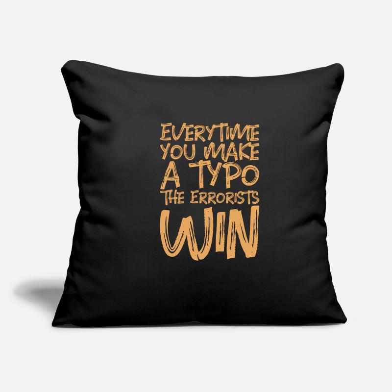 Everytime You Make A Typo, The Errorists Win 3 Sofakissenbezug 45 x 45 cm