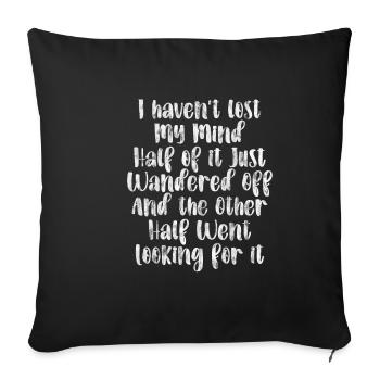 Je n’ai pas perdu la tête, il s’est juste égaré 3 - Housse de coussin décorative 45 x 45 cm - noir - Devant