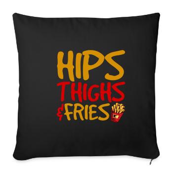 Hips Thighs And Fries 4 - Sofa pillowcase 17,3'' x 17,3'' (45 x 45 cm) - black - Front