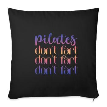Pilates Don't Fart Don't Fart Don't Fart - Sofakissenbezug 45 x 45 cm - Schwarz - Vorne