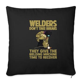 Les soudeurs ne prennent pas de pauses 2 - Housse de coussin décorative 45 x 45 cm - noir - Devant
