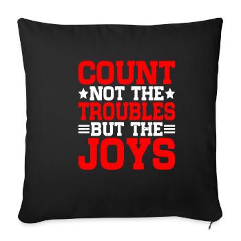 Ne comptez pas les ennuis mais les joies - Housse de coussin décorative 45 x 45 cm - noir - Devant