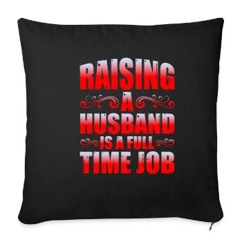 Élever un mari est un travail à temps plein - Housse de coussin décorative 45 x 45 cm - noir - Devant