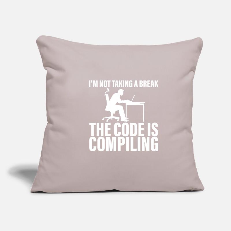 I'm Not Taking A Break, The Code Is Compiling 4 Sofa pillowcase 17,3'' x 17,3'' (45 x 45 cm)