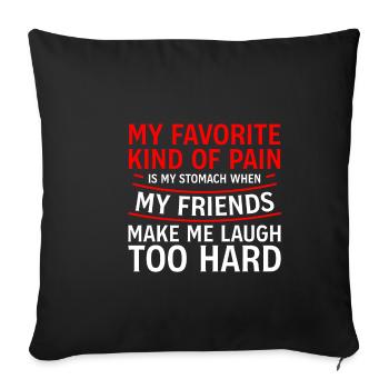 When My Friends Make Me Laugh Too Hard 4 - Sofakissenbezug 45 x 45 cm - Schwarz - Vorne