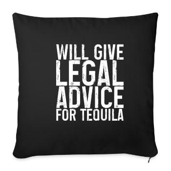 Will Give Legal Advice For Tequila 3 - Sofa pillowcase 17,3'' x 17,3'' (45 x 45 cm) - black - Front