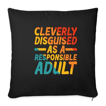 Cleverly Disguised As A Responsible Adult 5 - Sofa pillowcase 17,3'' x 17,3'' (45 x 45 cm) - black - Front