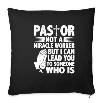 Pastor, Not A Miracle Worker 6 - Sofakissenbezug 45 x 45 cm - Schwarz - Vorne