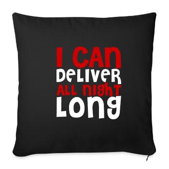 I Can Deliver All Night Long - Sofa pillowcase 17,3'' x 17,3'' (45 x 45 cm) - black - Front