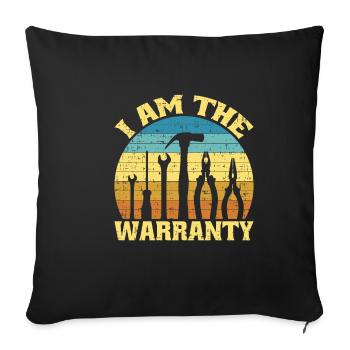 I Am The Warranty 11 - Sofa pillowcase 17,3'' x 17,3'' (45 x 45 cm) - black - Front