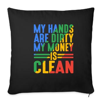 Mes mains sont sales, mon argent est propre 17 - Housse de coussin décorative 45 x 45 cm - noir - Devant