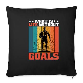 Qu’est-ce que la vie sans objectifs 5 - Housse de coussin décorative 45 x 45 cm - noir - Devant