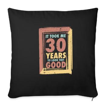 Il m’a fallu 30 ans pour être si belle - Housse de coussin décorative 45 x 45 cm - noir - Devant