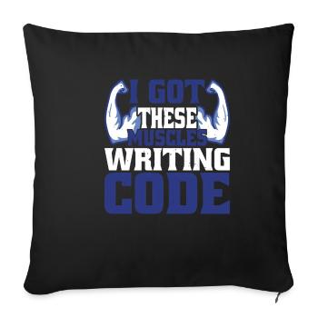 I Got These Muscles Writing Code 4 - Sofa pillowcase 17,3'' x 17,3'' (45 x 45 cm) - black - Front