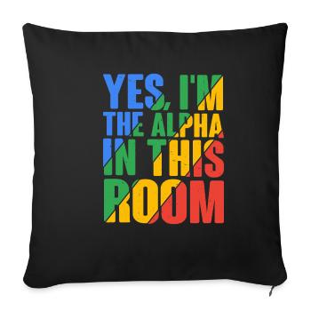 Oui, je suis l’Alpha dans cette pièce 21 - Housse de coussin décorative 45 x 45 cm - noir - Devant