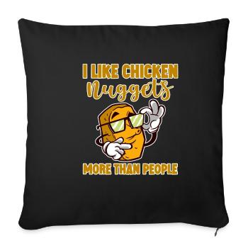I Like Chicken Nuggets More Than People 4 - Sofa pillowcase 17,3'' x 17,3'' (45 x 45 cm) - black - Front