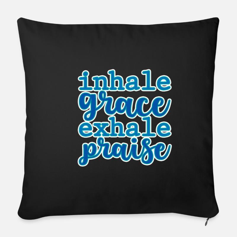 Inhale Grace Exhale Praise 2 - Sofakissenbezug 45 x 45 cm - Schwarz