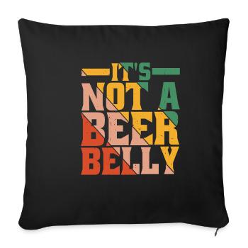 It's Not A Beer Belly 5 - Sofa pillowcase 17,3'' x 17,3'' (45 x 45 cm) - black - Front
