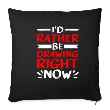 I'd rather be drawing right now 7 - Sofa pillowcase 17,3'' x 17,3'' (45 x 45 cm) - black - Front