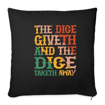 The Dice Giveth And The Dice Taketh Away 6 - Sofa pillowcase 17,3'' x 17,3'' (45 x 45 cm) - black - Front