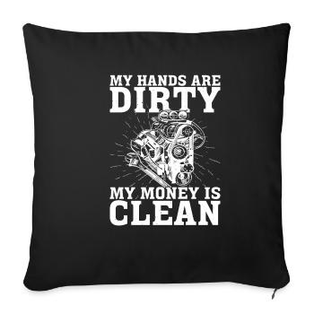 My Hands Are Dirty, My Money Is Clean 20 - Sofa pillowcase 17,3'' x 17,3'' (45 x 45 cm) - black - Front