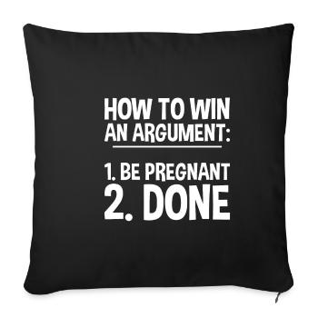 Comment gagner une dispute, être enceinte, fait 2 - Housse de coussin décorative 45 x 45 cm - noir - Devant