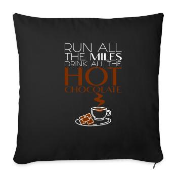 Courez tous les kilomètres, buvez tous les chocolats chauds 4 - Housse de coussin décorative 45 x 45 cm - noir - Devant
