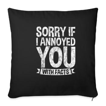 Sorry if I annoyed you with facts 3 - Sofa pillowcase 17,3'' x 17,3'' (45 x 45 cm) - black - Front