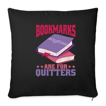 Bookmarks Are For Quitters 2 - Sofa pillowcase 17,3'' x 17,3'' (45 x 45 cm) - black - Front