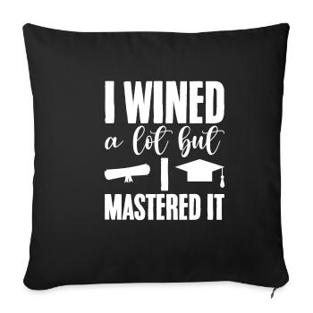 I Wined A Lot But I Mastered It 4 - Sofa pillowcase 17,3'' x 17,3'' (45 x 45 cm) - black - Front