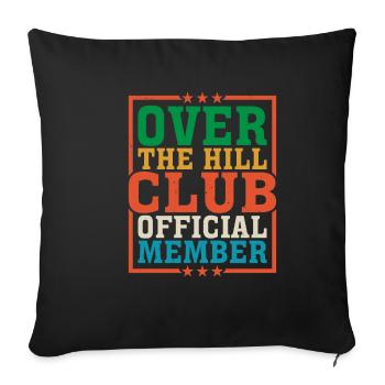 Over The Hill Club Official Member 6 - Sofa pillowcase 17,3'' x 17,3'' (45 x 45 cm) - black - Front