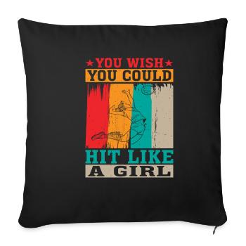 You Wish You Could Hit Like A Girl - Sofakissenbezug 45 x 45 cm - Schwarz - Vorne