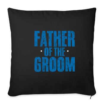 Father Of The Groom 3 - Sofakissenbezug 45 x 45 cm - Schwarz - Vorne