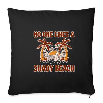 Personne n’aime une plage ombragée 2 - Housse de coussin décorative 45 x 45 cm - noir - Devant