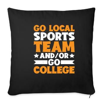 Go Local Sports Team And/Or Go College 15 - Sofa pillowcase 17,3'' x 17,3'' (45 x 45 cm) - black - Front