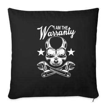 I Am The Warranty 15 - Sofa pillowcase 17,3'' x 17,3'' (45 x 45 cm) - black - Front