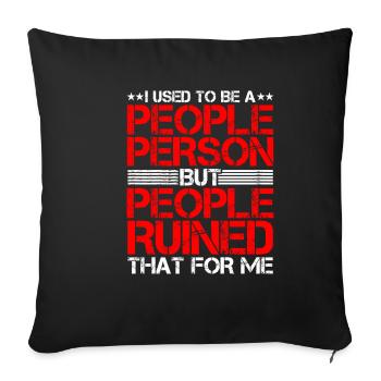 I Used To Be A People Person 17 - Sofa pillowcase 17,3'' x 17,3'' (45 x 45 cm) - black - Front