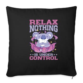 Relax, Nothing Is Under Control 29 - Sofa pillowcase 17,3'' x 17,3'' (45 x 45 cm) - black - Front
