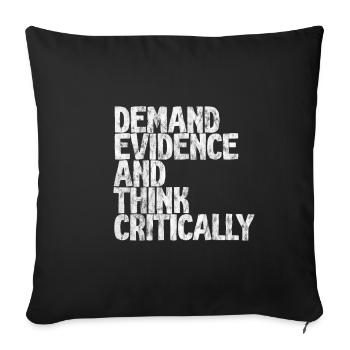 Demand Evidence And Think Critically 3 - Sofa pillowcase 17,3'' x 17,3'' (45 x 45 cm) - black - Front