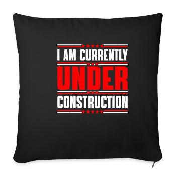 I Am Currently Under Construction 13 - Sofakissenbezug 45 x 45 cm - Schwarz - Vorne