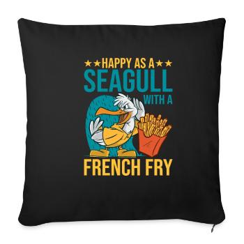 Happy As A Seagull With A French Fry 2 - Sofa pillowcase 17,3'' x 17,3'' (45 x 45 cm) - black - Front