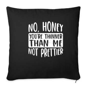 Non, chérie, tu es plus mince que moi, pas plus jolie 4 - Housse de coussin décorative 45 x 45 cm - noir - Devant