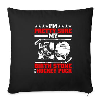 Je suis presque sûr que ma pierre de naissance est une rondelle de hockey 2 - Housse de coussin décorative 45 x 45 cm - noir - Devant