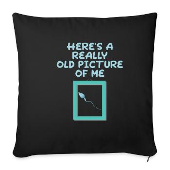Here's A Really Old Picture Of Me 2 - Sofa pillowcase 17,3'' x 17,3'' (45 x 45 cm) - black - Front