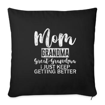 Maman Grand-mère Arrière-grand-mère, continue de s’améliorer 3 - Housse de coussin décorative 45 x 45 cm - noir - Devant