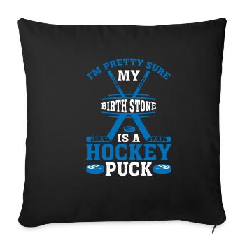 Je suis presque sûr que ma pierre de naissance est une rondelle de hockey - Housse de coussin décorative 45 x 45 cm - noir - Devant