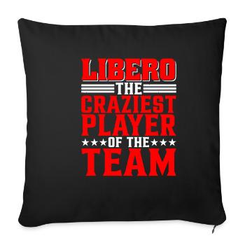 Libero, The Craziest Player Of The Team - Sofakissenbezug 45 x 45 cm - Schwarz - Vorne